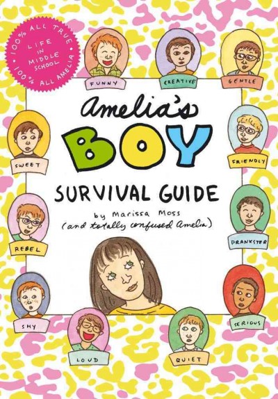Amelia's boy survival guide / by Marissa Moss (and totally confused Amelia).