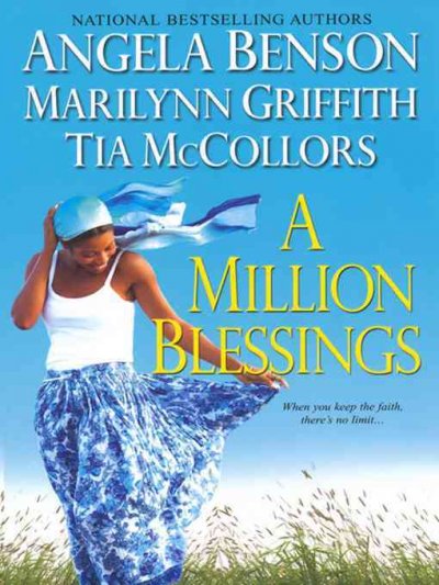 A million blessings [electronic resource] / Angela Benson, Marilynn Griffith & Tia McCollors.