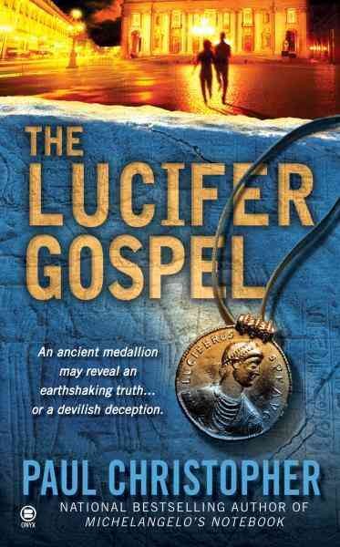 The Lucifer gospel [electronic resource] / Paul Christopher.