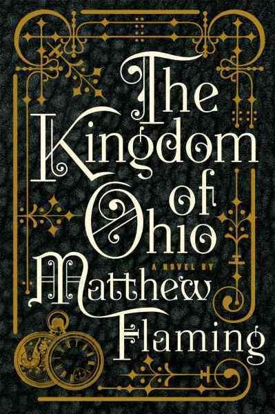 The kingdom of Ohio [electronic resource] / Matthew Flaming.