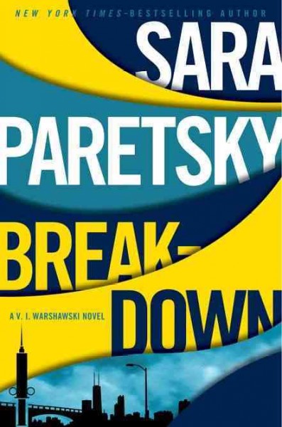Breakdown / Sara Paretsky. --.