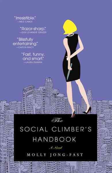 The social climber's handbook [electronic resource] : a novel / Molly Jong-Fast.
