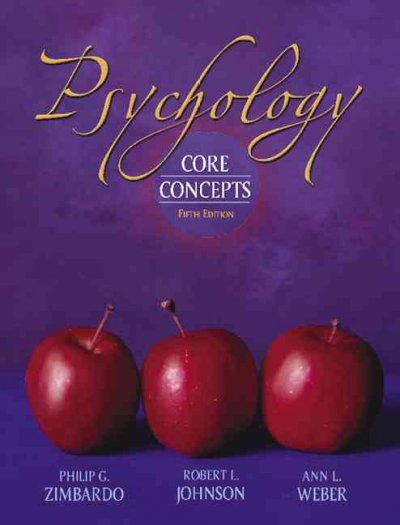Psychology : core concepts / Philip G. Zimbardo, Robert L. Johnson, Ann L. Weber.