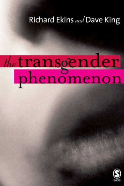 The transgender phenomenon / Richard Ekins and Dave King.