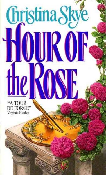 Hour of the rose / Christina Skye.