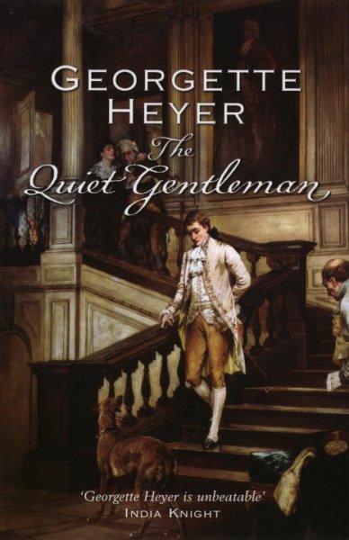 The quiet gentleman / Georgette Heyer.