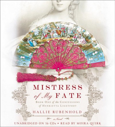 Mistress of my fate  [sound recording] / Hallie Rubenhold.