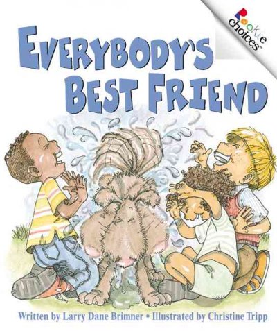 Everybody's best friend / written by Larry Dane Brimner ;  illustrated by Christine Tripp