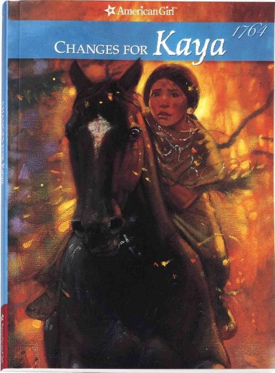 Changes for Kaya : a story of courage (Book #6) / by Janet Shaw ; illustrations, Bill Farnsworth ; vignettes, Susan McAliley