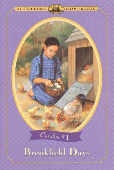 Brookfield days : adapted from The Caroline years books / by Maria D. Wilkes ; illustrated by Renée Graef.