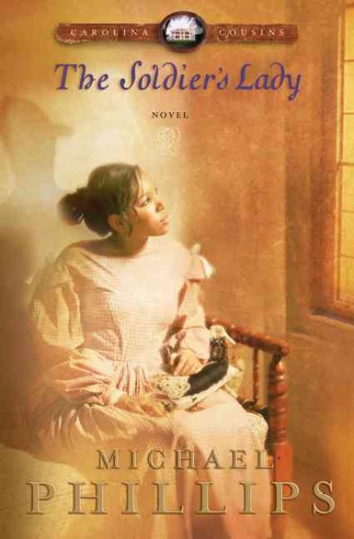 The soldier's lady (Book #2) [Paperback] : a novel / Michael Phillips.