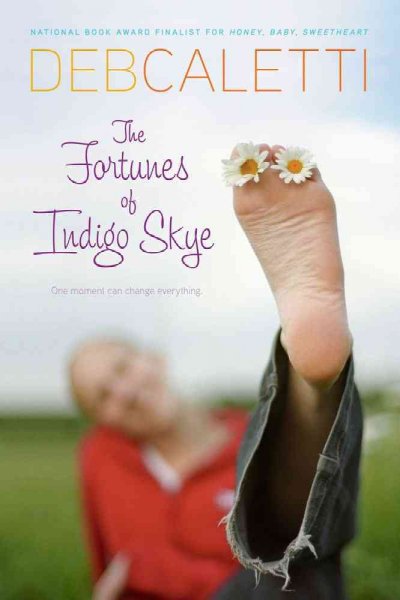The fortunes of Indigo Skye [Paperback] / Deb Caletti.