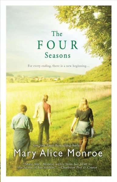 The four seasons [Paperback] / Mary Alice Monroe.
