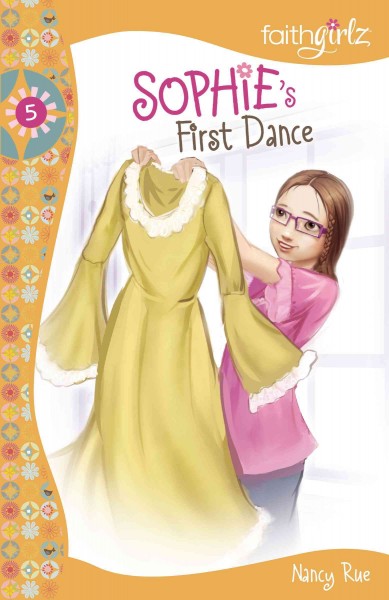 Sophie's first dance? (Book #5) [Paperback] / Nancy Rue.