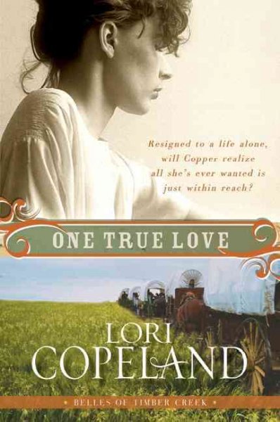 One true love [Paperback] / by Lori Copeland.