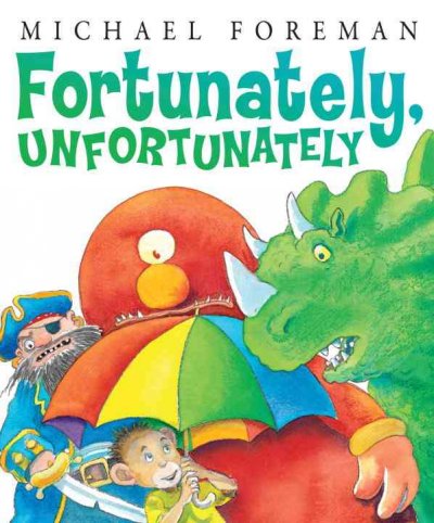 Fortunately, unfortunately [Hard Cover] / by Michael Foreman.