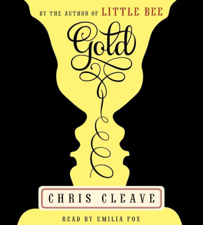 Gold [sound recording] / Chris Cleave.