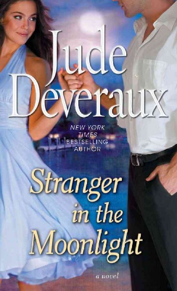 Stranger in the moonlight : a novel / Jude Deveraux.