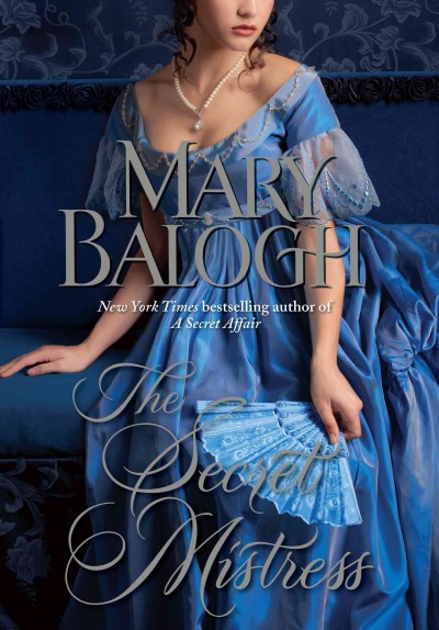 The secret mistress / Mary Balogh.