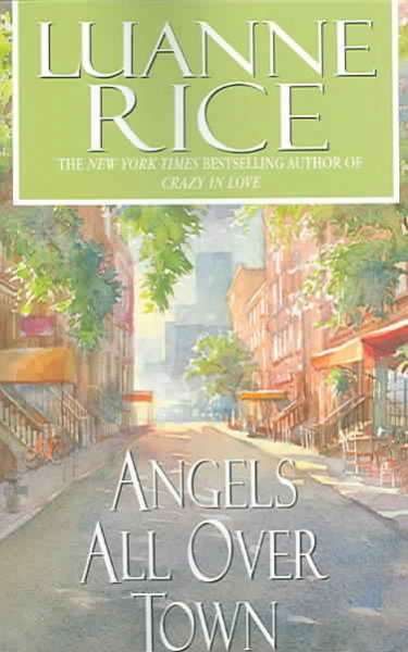 Angels all over town / Luanne Rice.