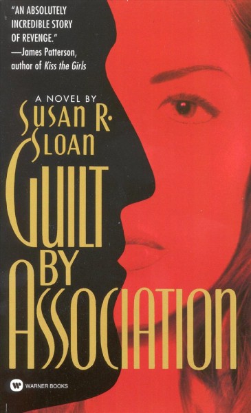 Guilt by association / Susan R. Sloan. Paperback