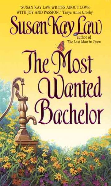 The most wanted bachelor / Susan Kay Law. Paperback