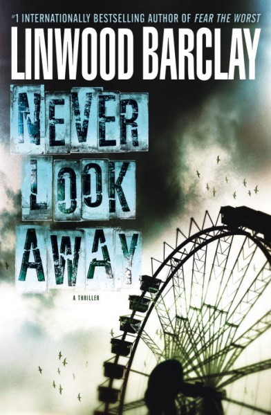 Never Look Away: A Thriller Book{BK}