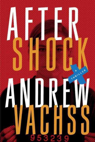 Aftershock : [a thriller] / Andrew Vachss.