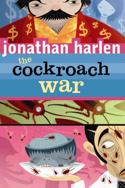 The cockroach war [electronic resource] / Jonathan Harlen.