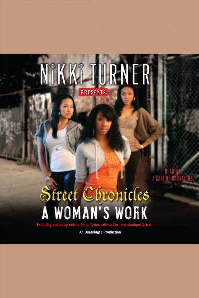 A woman's work [electronic resource] : [street chronicles] / [edited by] Nikki Turner.