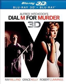 Dial M for murder [videorecording] / Warner Bros. Pictures presents ; written by Frederick Knott ; directed by Alfred Hitchcock.