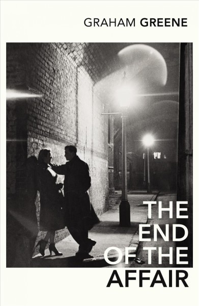 The end of the affair / Graham Greene ; with an introduction by Monica Ali.