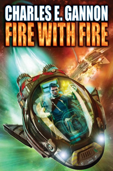 Fire with fire / Charles E. Gannon.