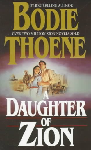 A Daughter of Zion / Bodie Thoene. Book.