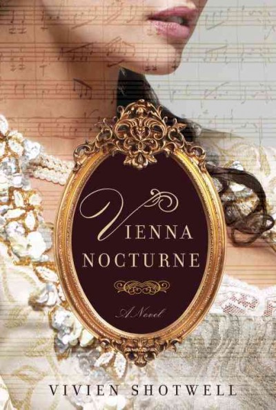 Vienna nocturne : a novel  Vivien Shotwell.