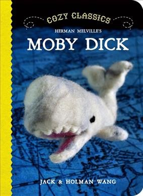 Herman Melville's Moby Dick / Jack & Holman Wang.