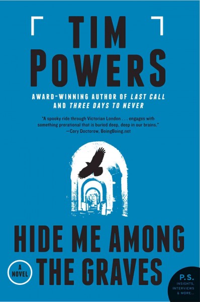 Hide me among the graves [electronic resource] : a novel / Tim Powers.