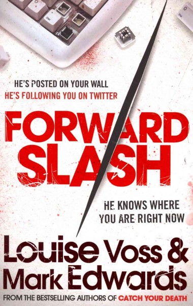 Forward slash / Louise Voss and Mark Edwards.