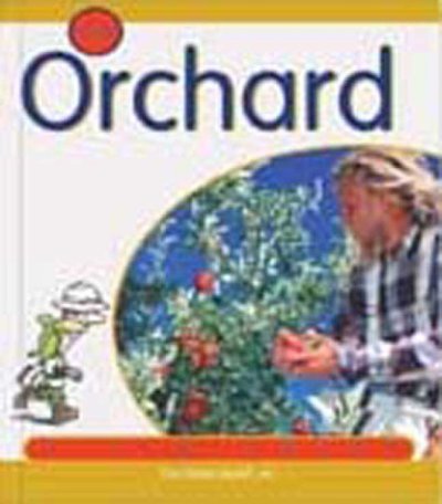 At the orchard / written by Elizabeth Sirimarco ; photos by David M. Budd