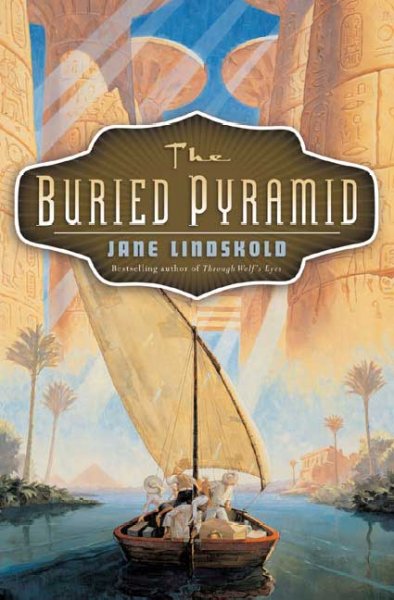 The buried pyramid / Jane Lindskold.
