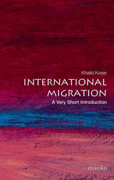 International migration : a very short introduction / Khalid Koser.