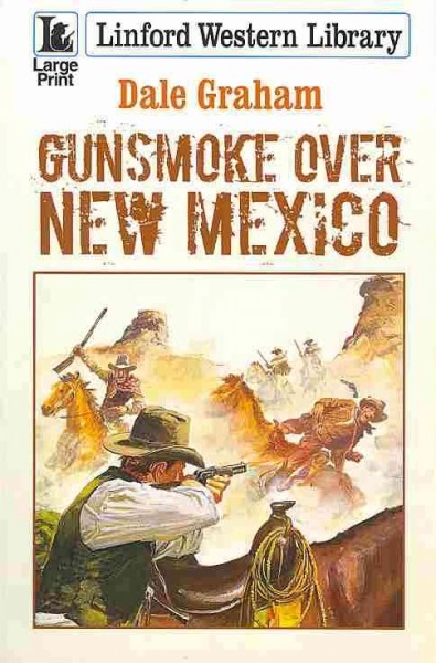 Gunsmoke over New Mexico / Dale Graham