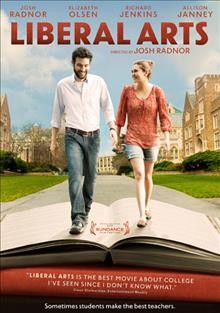 Liberal arts [video recording (DVD)] / IFC Films & Strategic Motion Ventures present ; A BCDF Pictures production in association with Tom Sawyer Entertainment ; written and directed by Josh Radnor ; producers, Jesse Hara ... [et al.].