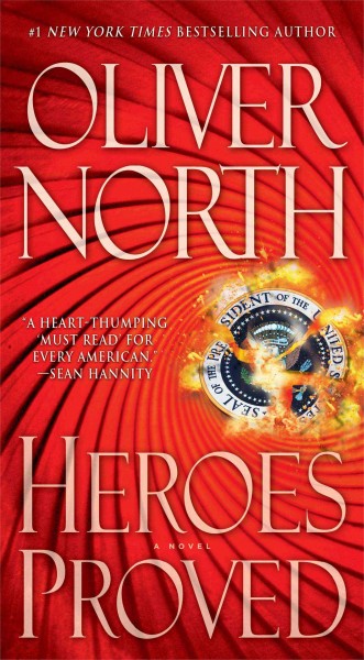 Heroes proved : [a novel] / Oliver North.