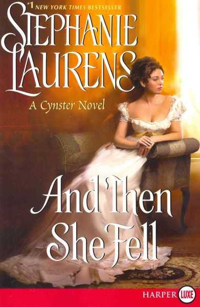 And then she fell / Stephanie Laurens.