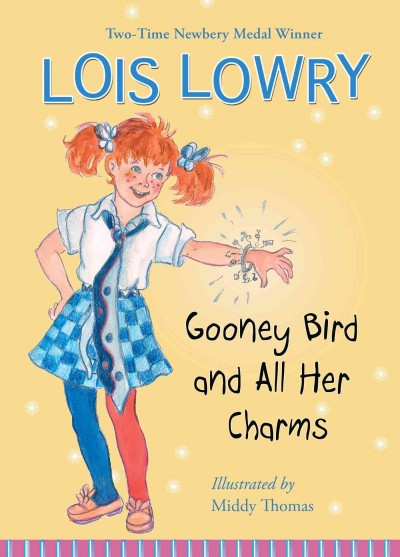 Gooney Bird and all her charms / by Lois Lowry ; illustrated by Middy Thomas.