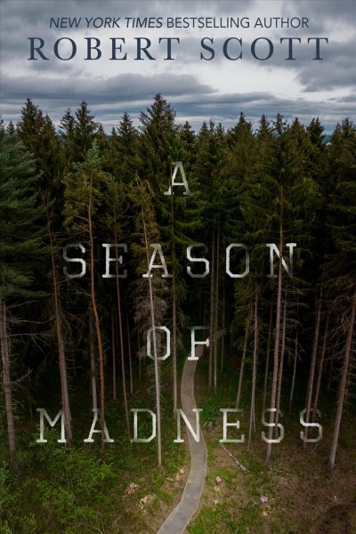 A season of madness [electronic resource] / Robert Scott.