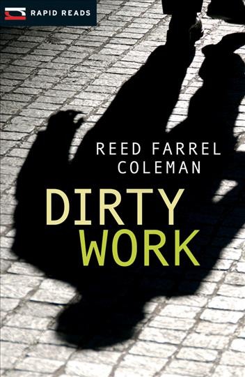 Dirty work / Reed Farrel Coleman.