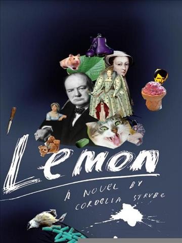 Lemon [electronic resource] : a novel / by Cordelia Strube.