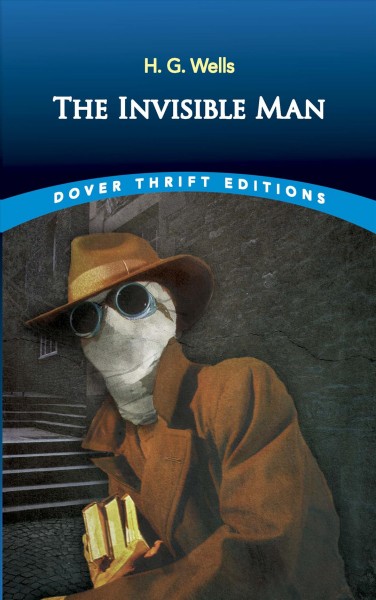 The invisible man / H.G. Wells.